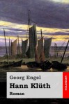 Hann Klüth: Roman (German Edition) - Georg Engel