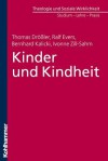 Kinder Und Kindheit - Thomas Drossler, Ralf Evers, Bernhard Kalicki, Ivonne Zill-Sahm