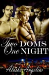 Two Doms, One Night - Alaska Angelini
