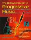 The Billboard Guide to Progressive Music - Bradley Smith