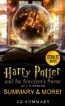 Harry Potter and the Sorcerer's Stone: Book 1 - Novel By J.K Rowling -- Summary & More! (Harry Potter and the Sorcerer's Stone: A Full Summary & More! - Book , Ebook, Hardcover, Audio, Movie, Dvd) - EZ-Summary, Sorcerer's Stone