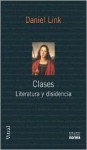 Clases: Literatura y Disidencia - Daniel Link