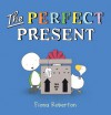 The Perfect Present - Fiona Roberton