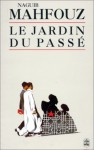 Le jardin du passé - Naguib Mahfouz