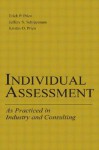 Individual Assessment: As Practiced in Industry and Consulting - Erich P. Prien, Jeffery S. Schippmann, Kristin O. Prien