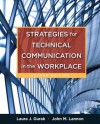 Strategies for Technical Communication in the Workplace (2nd Edition) - Laura J. Gurak, John M. Lannon