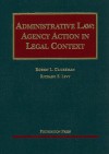 Administrative Law: Agency Action in Legal Context (University Casebooks) - Robert L. Glicksman, Richard E. Levy