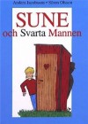 Sune och Svarta mannen - Sören Olsson, Anders Jacobsson