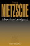 Schopenhauer kao odgajatelj - Friedrich Nietzsche