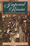 Imperial Russia: New Histories for the Empire (Indiana-Michigan Series in Russian and East European Studies) - David L. Ransel, Jane Burbank