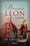 Quem Sofre São as Crianças (Commissario Brunetti #16) - Donna Leon