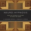 Neuro-Hypnosis: Using Self-Hypnosis to Activate the Brain for Change (Norton Professional Books) - C. Alexander Simpkins, Annellen M. Simpkins