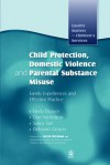 Child Protection, Domestic Violence and Parental Substance Misuse: Family Experiences and Effective Practice - Deborah Cleaver, Hedy Cleaver, Sukey Tarr