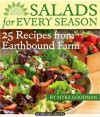 Salads for Every Season: 25 Recipes from Earthbound Farm - Myra Goodman