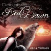 Daughter of the Red Dawn: The Lost Kingdom of Fallada, Book 1 - Alicia Michaels, Kristina Klemetti