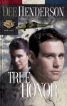 True Honor (Uncommon Heroes) - Dee Henderson