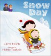 Snow Day - Lynn Plourde, Hideko Takahashi