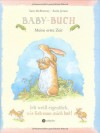 Baby Buch. Meine Erste Zeit. Ich Weiß Eigentlich, Wie Lieb Man Mich Hat - Sam McBratney, Anita Jeram