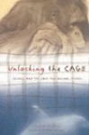 Unlocking The Cage - Steven M. Wise