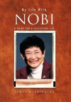 My Life with Nobi: A Guide for a Successful Life - James Washington