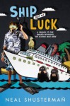 Ship Out of Luck - Neal Shusterman