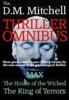 The First D. M. Mitchell Thriller Omnibus (psychological thrillers combining mystery, suspense and murder) - D.M. Mitchell