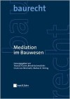 Mediation Als Au?Ergerichtliche Konfliktlosung Im Bauwesen - Markus Viering