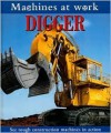 Digger (Machines at Work) - Nicola Deschamps