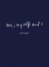 Otto Zitko: Me, Myself and I - Ingeburg Wurzer, Tom Trevor, Otto Zitko