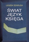 Świat, język, księga - Leszek Szaruga