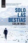 Solo las bestias - Colin Niel