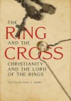 The Ring and the Cross: Christianity and the Lord of the Rings - praca zbiorowa