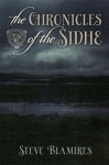 The Chronicles of the Sidhe - Steve Blamires