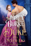 A Duke Will Never Do (The Spitfire Society #3) - Darcy Burke