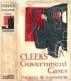 Cleek's Government Cases - Thomas W Hanshew