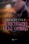 Il richiamo dell'ombra (Leggereditore Narrativa) - Kresley Cole