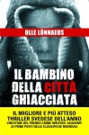 Il bambino della città ghiacciata - Olle Lönnaeus, Mattias Cocco, Kerstin Östgren