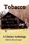 Tobacco: A Literary Anthology - Edmund August