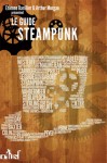 Le Guide Steampunk - Étienne Barillier, Arthur Morgan