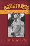 The Golden Age of College Tennis: A USC Coach's Unique Influence on the Game - George Toley, Joe Jares