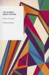 The Hybrid Media System: Politics and Power - Andrew Chadwick