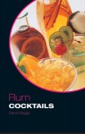 Rum Cocktails - David Biggs