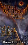 The Other of One - Book Two: The Lythiann Chronicles - Brian G. Burke, Jay Penn, E. Casey, First editing.com