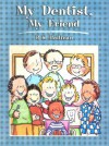 My Dentist, My Friend - P.K. Hallinan