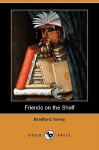 Friends on the Shelf (Dodo Press) - Bradford Torrey