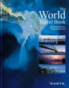 The world travel book : die faszinierendsten Reiseziele der Welt - Robert Fischer