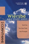 The Wiersbe Bible Study Series: 2 Corinthians: God Can Turn Your Trials into Triumphs - Warren W. Wiersbe