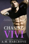 Chasing Vivi - A.M. Hargrove