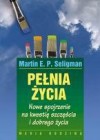 Pełnia życia - Martin E.P. Seligman