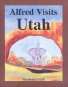 Alfred Visits Utah - Elizabeth O'Neill